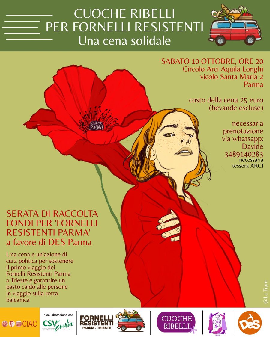 Volantino: Cuoche Ribelli per Fornelli Resistenti, una cena solidale. Sabato 10 ottobre ore 20, Circolo Arci Aquila Longhi, vicolo Santa Maria 2, Parma. Cena 25 euro, bevande escluse. Prenotazione necessaria su WhatsApp: Davide 348 914 0283. Tessera Arci necessaria. Illustrazione di La Tram.